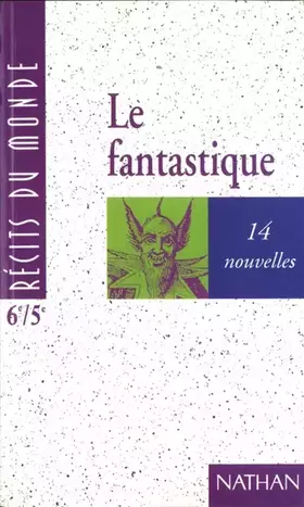 Couverture du produit · Le fantastique pour 6e et 5e : 14 nouvelles