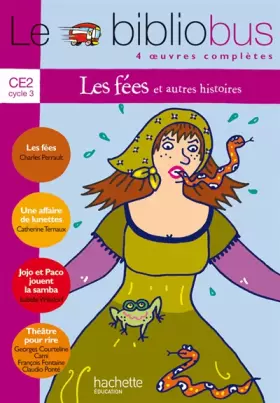 Couverture du produit · Le Bibliobus n° 10 CE2 Parcours de lecture de 4 oeuvres complètes : Les fées  Une affaire de lunettes  Jojo et Paco jouent la s