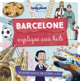 Couverture du produit · Barcelone expliqué aux kids - 1ed