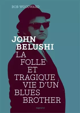 Couverture du produit · John Belushi : La folle et tragique vie d'un Blues Brother