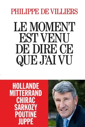 Couverture du produit · Le moment est venu de dire ce que j'ai vu
