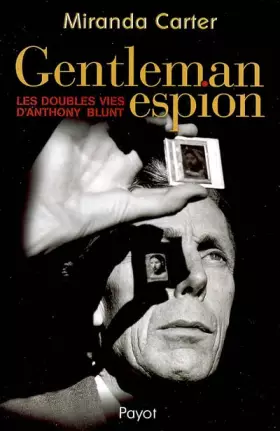 Couverture du produit · Gentleman espion : Les doubles vies d'Anthony Blunt
