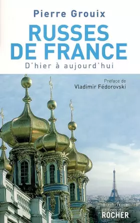 Couverture du produit · Russes de France : D'hier à aujourd'hui