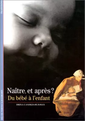 Couverture du produit · Naître, et après ? Du bébé à l'enfant