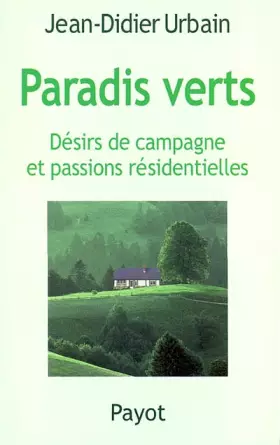 Couverture du produit · Paradis verts : Désirs de campagne et passions résidentielles