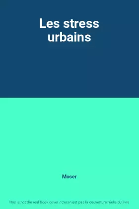 Couverture du produit · Les stress urbains