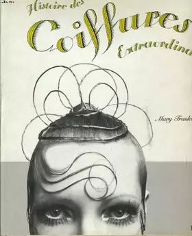 Couverture du produit · Histoire des coiffures extraordinaires