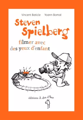 Couverture du produit · Steven Spielberg, filmer avec des yeux d'enfant