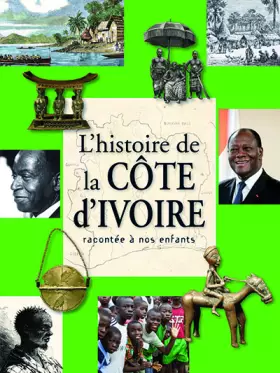 Couverture du produit · HISTOIRE DE LA COTE D'IVOIRE RACONTEE A NOS ENFANTS