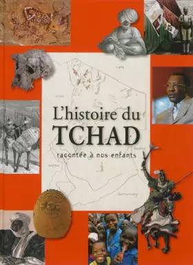 Couverture du produit · L'HISTOIRE DU TCHAD RACONTEE A NOS ENFANTS