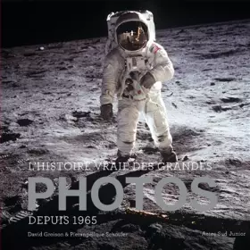 Couverture du produit · L'histoire vraie des grandes photos depuis 1965 : Tome 2