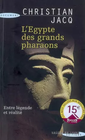 Couverture du produit · L'Egypte des grands pharaons : L'histoire et la légende