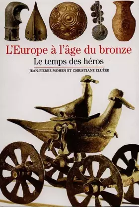 Couverture du produit · L'Europe à l'âge du bronze : Le temps des héros