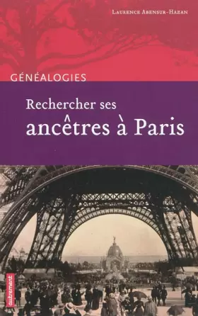 Couverture du produit · Rechercher ses ancêtres à Paris
