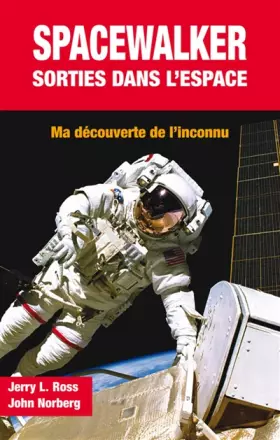 Couverture du produit · Spacewalker : sorties dans l'espace