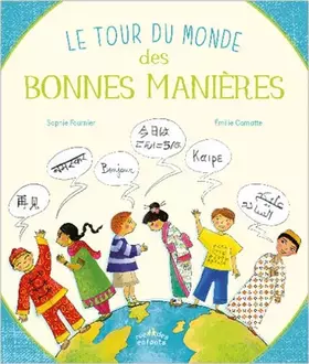 Couverture du produit · Le tour du monde des bonnes manières: Savoir se présenter, saluer, remercier...Ici et ailleurs