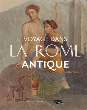 Couverture du produit · Voyage dans la Rome antique