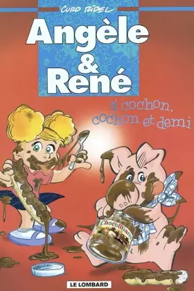 Couverture du produit · Angèle & René, tome 7 : A Cochon, cochon et demi