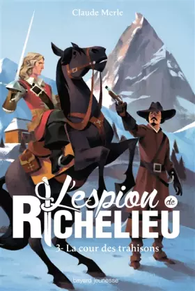 Couverture du produit · L'espion de Richelieu, Tome 03: La cour des trahisons