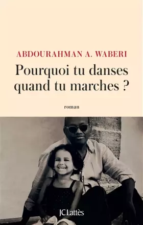 Couverture du produit · Pourquoi tu danses quand tu marches ?