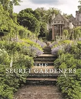 Couverture du produit · Secret Gardeners: Britain's Creatives Reveal Their Private Sanctuaries