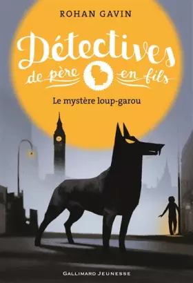 Couverture du produit · Détectives de père en fils (Tome 2-Le mystère loup-garou)