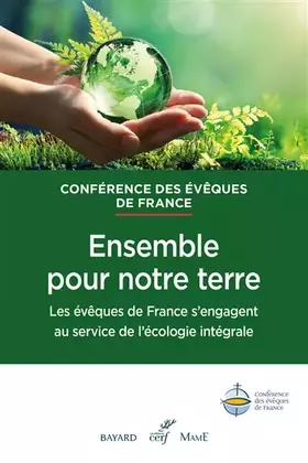 Couverture du produit · Ensemble, pour notre terre - Les évêques de France s'engagent au service de l'écologie intégrale