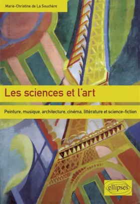 Couverture du produit · Les sciences et l'art - Peinture, musique, architecture, cinéma, littérature et science-fiction