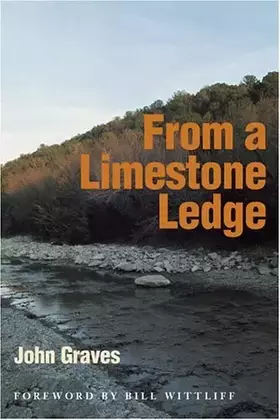 Couverture du produit · From a Limestone Ledge: Some Essays and Other Ruminations About Country Life in Texas