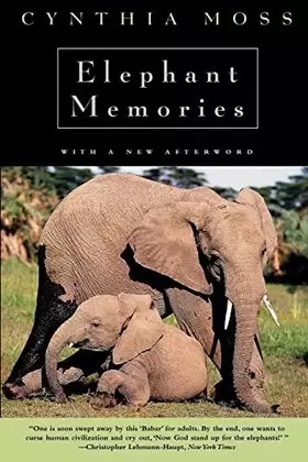 Couverture du produit · Elephant Memories: Thirteen Years in the Life of an Elephant Family