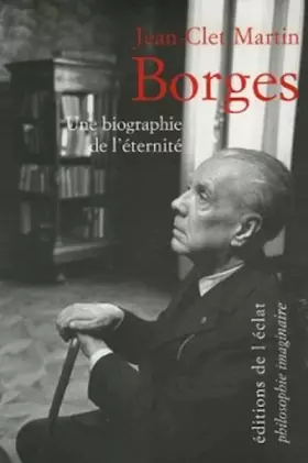 Couverture du produit · Borges: Une biographie de l'éternité