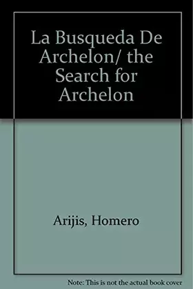 Couverture du produit · La Busqueda De Archelon/ the Search for Archelon (Spanish Edition)