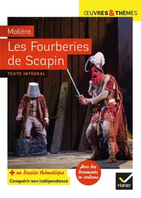 Couverture du produit · Les Fourberies de Scapin: suivi d'un dossier « Conquérir son indépendance »