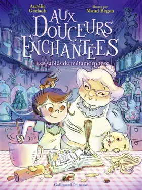 Couverture du produit · AUX DOUCEURS ENCHANTEES 1 - LES SABLES DE METAMORPHOSE T1