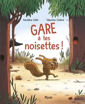 Couverture du produit · Gare à tes noisettes !
