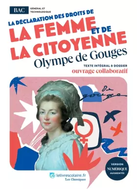 Couverture du produit · Déclaration des droits de la femme et de la citoyenne: Texte intégral et dossier pédagogique