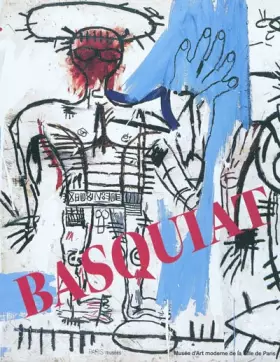 Couverture du produit · Jean-Michel Basquiat, Catalogue Exposition Musée d'Art Moderne de la Ville de Paris, 2010/2011