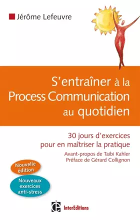 Couverture du produit · S'entraîner à la Process Com au quotidien - 30 jours d'exercices pour en maîtriser la pratique