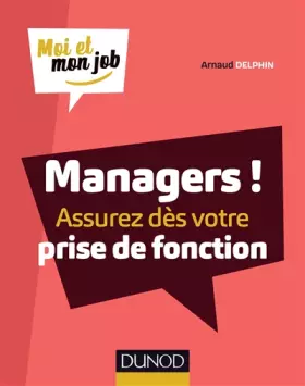 Couverture du produit · Managers ! Assurez dès votre prise de fonction