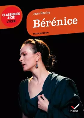 Couverture du produit · Bérénice - Classiques & Cie lycée