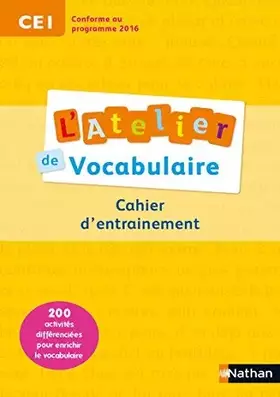 Couverture du produit · L'Atelier de vocabulaire CE1 cycle 2 : Cahier d'exercices de André-Kérébel. Marianne (2013) Broché