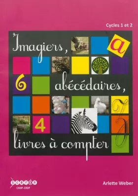 Couverture du produit · Imagiers, abécédaires, livres à compter : Cycles 1 et 2