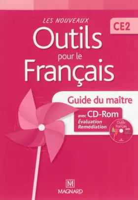 Couverture du produit · Les Nouveaux Outils pour le Français CE2 (2013) - Guide du maître avec CD-Rom