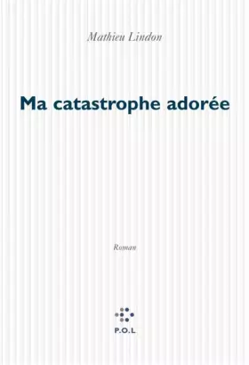 Couverture du produit · Ma catastrophe adorée