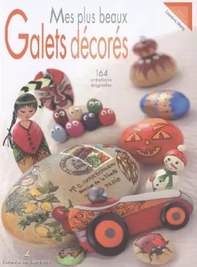 Couverture du produit · Mes plus beaux galets décorés : 164 créations originales