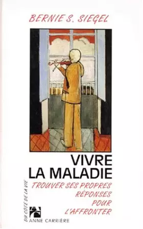 Couverture du produit · VIVRE LA MALADIE. Trouver ses propres réponses pour l'affronter