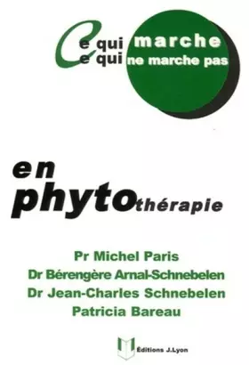 Couverture du produit · Ce qui marche, ce qui ne marche pas en phytothérapie