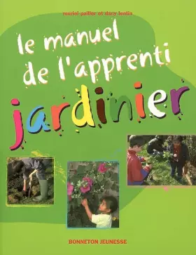 Couverture du produit · Le manuel de l'apprenti jardinier