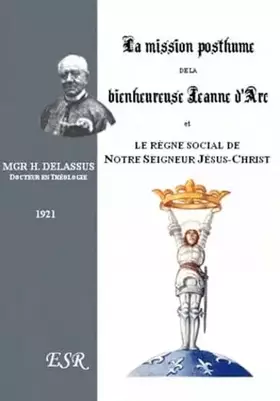 Couverture du produit · La mission posthume de Sainte Jeanne d'Arc et le règne social de Notre Seigneur Jésus Christ