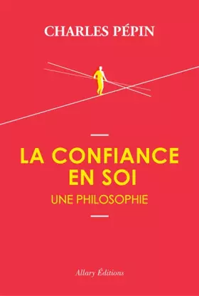 Couverture du produit · La Confiance en soi, une philosophie